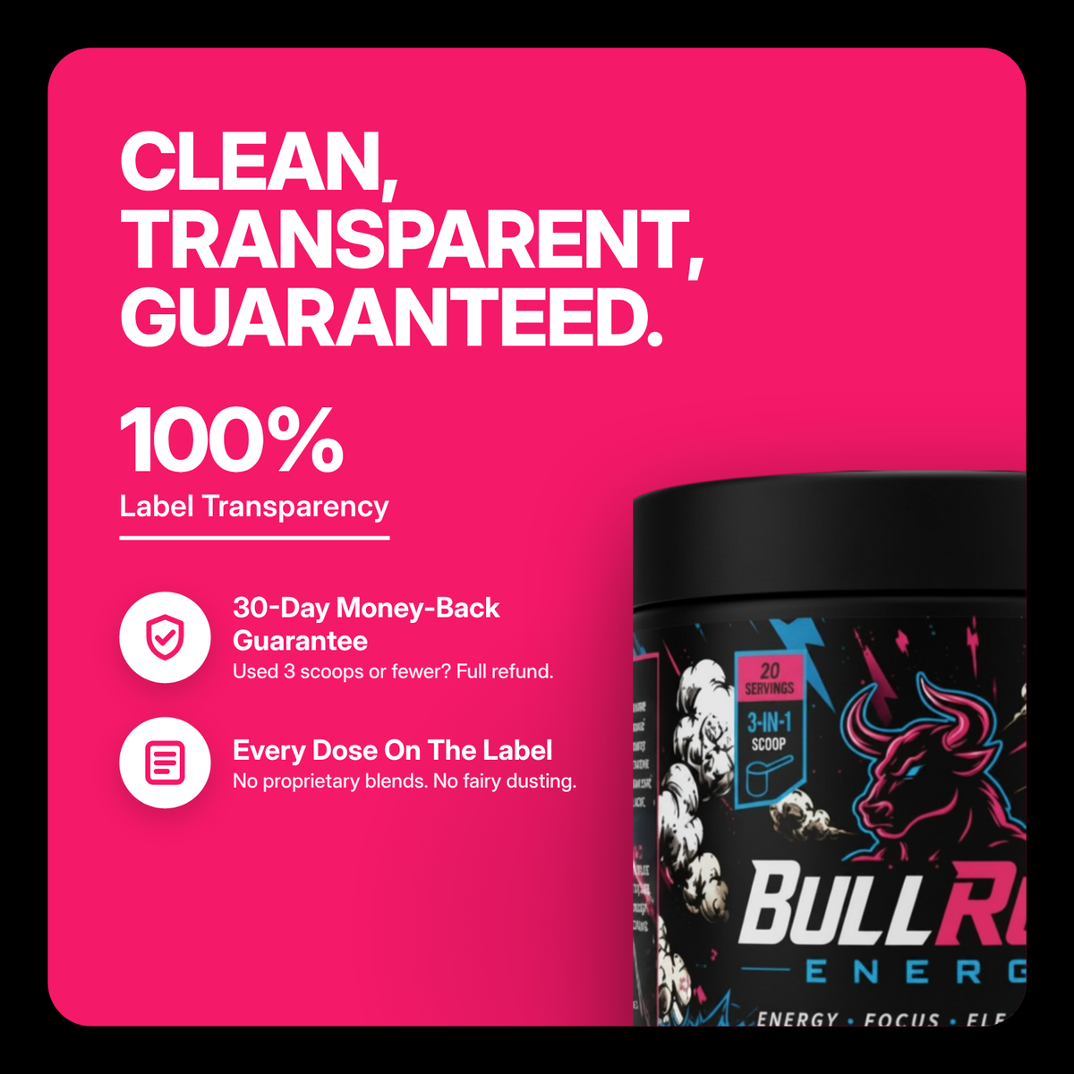 BullRush Energy: clean, transparent, guaranteed. 100% label transparency and 30-day money-back guarantee